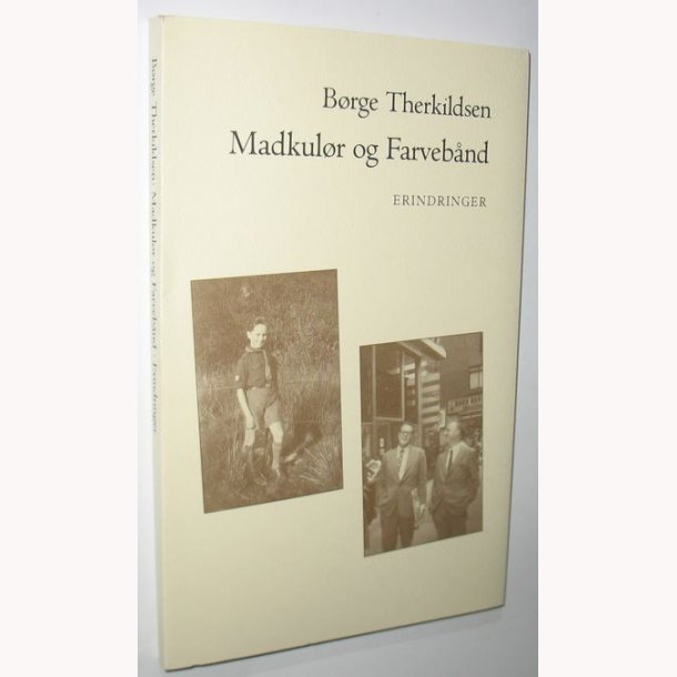 Madkulr og Farvebnd - erindringer