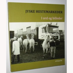Jyske hestemarkeder i ord og billeder