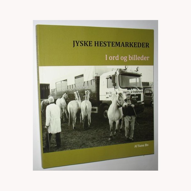 Jyske hestemarkeder i ord og billeder