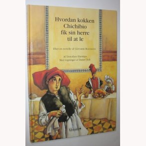 Hvordan kokken Chichibio fik sin herre til at le