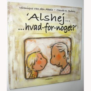 'Alshej...hvad-for-noget?'