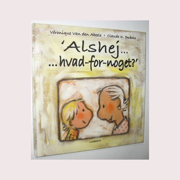 'Alshej...hvad-for-noget?'