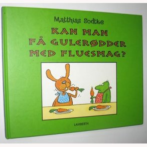 Kan man f gulerdder med fluesmag?