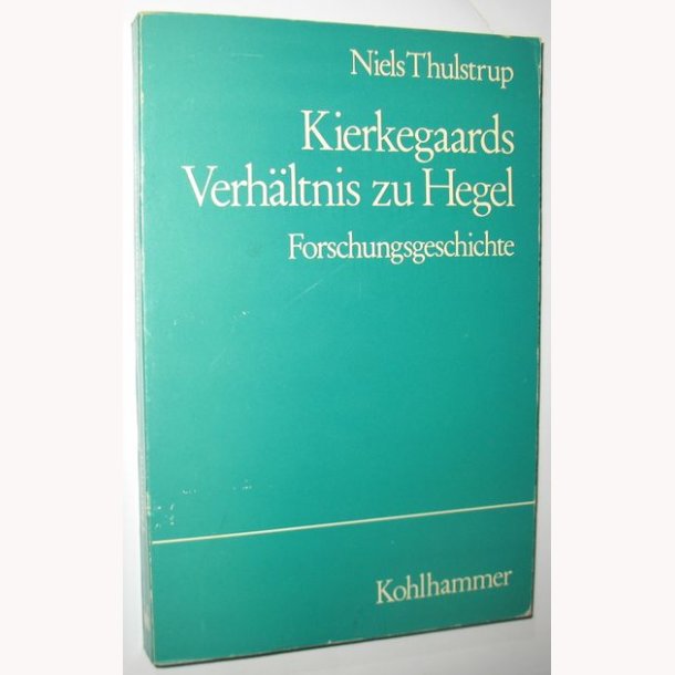 Kierkegaard Verh&auml;ltnis zu Hegel
