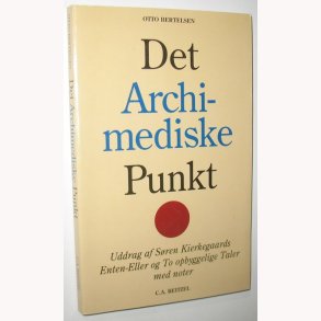 Det Archimediske Punkt af Otto Bertelsen