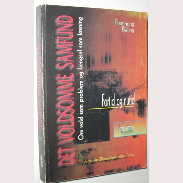 Det voldsomme samfund Bind 1