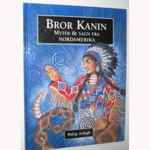 Bror Kanin - Myter & sagn fra Nordamerika