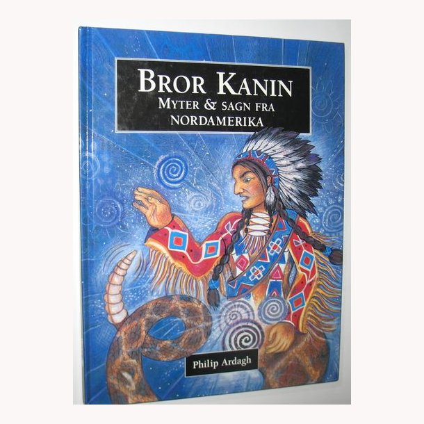 Bror Kanin - Myter &amp; sagn fra Nordamerika
