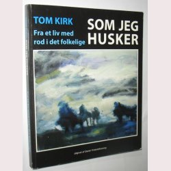 Som jeg husker af Tom Kirk