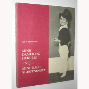 Mine damer og herrer! - nej - Mine kre Slgtninge!