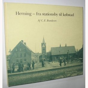 Herning - fra stationsby til kbstad