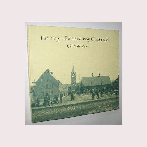 Herning - fra stationsby til kbstad