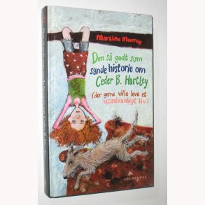 Den s godt som sande historie om Ceder B. Hartley