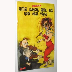 Rigtige kvinder gider ikke hre mere vrvl