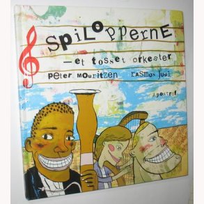 Spilopperne - et tosset orkester
