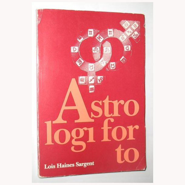 Astrologi for to af Lois Sargent antikvariat brugt