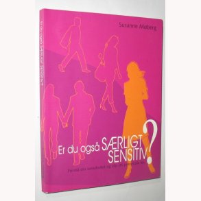 Er du ogs srligt sensitiv?