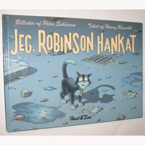 Jeg, Robinson Hankat