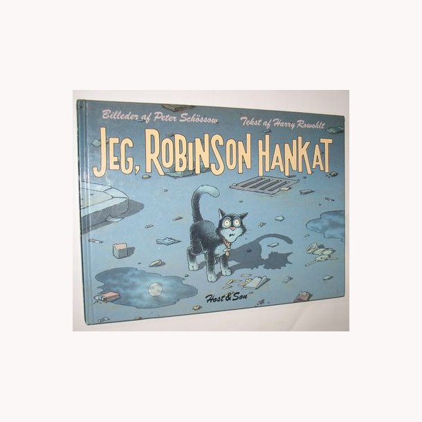 Jeg, Robinson Hankat