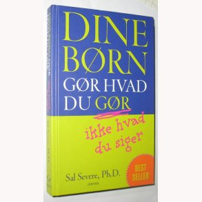 Dine brn gr hvad du gr, ikke hvad du siger