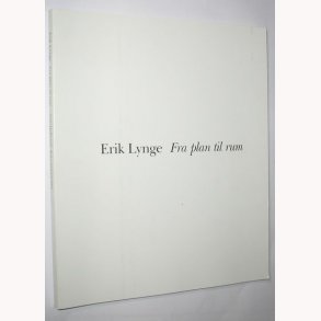 Erik Lynge . Fra plan til rum