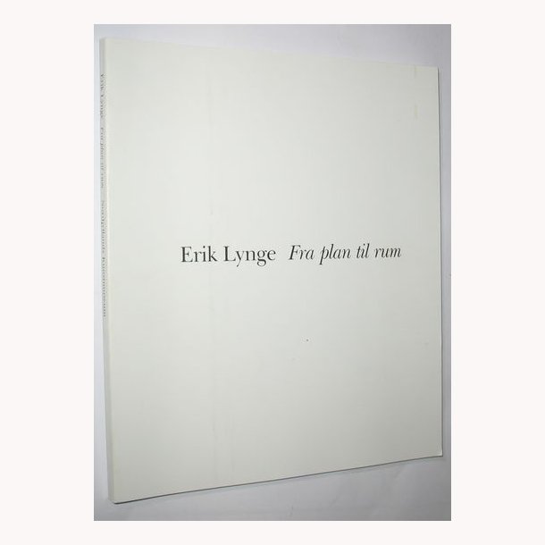 Erik Lynge . Fra plan til rum