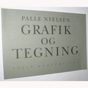 Palle Nielsen - Grafik og Tegninger: Vejle Kunstmuseum