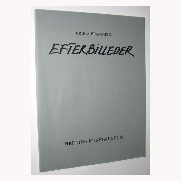 Efterbilleder af Erik A. Frandsen