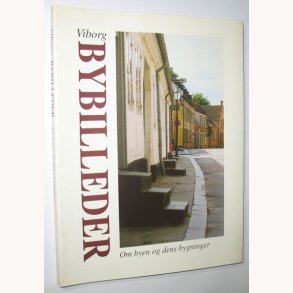 Viborg Bybilleder: Kell Elgstrm m.fl. 