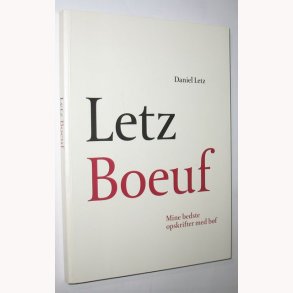 Letz Boeuf - mine bedste opskrifter med b�f: Daniel Letz