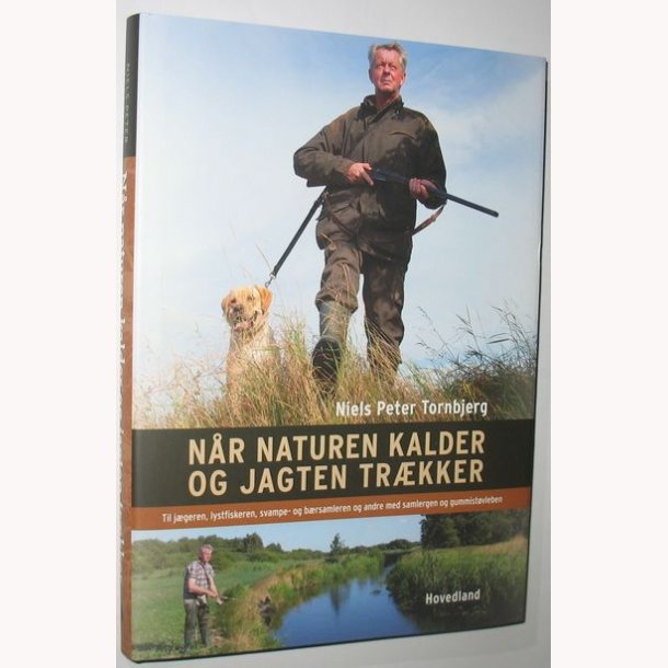 Nr naturen kalder og jagten trkker