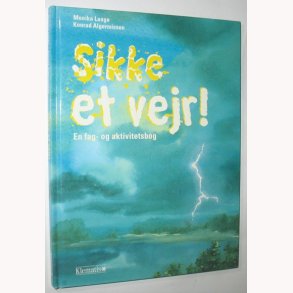 Sikke et vejr!