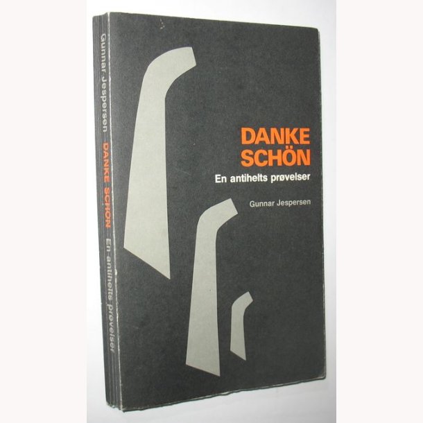 Danke Sch&ouml;n - en antihelts prvelser