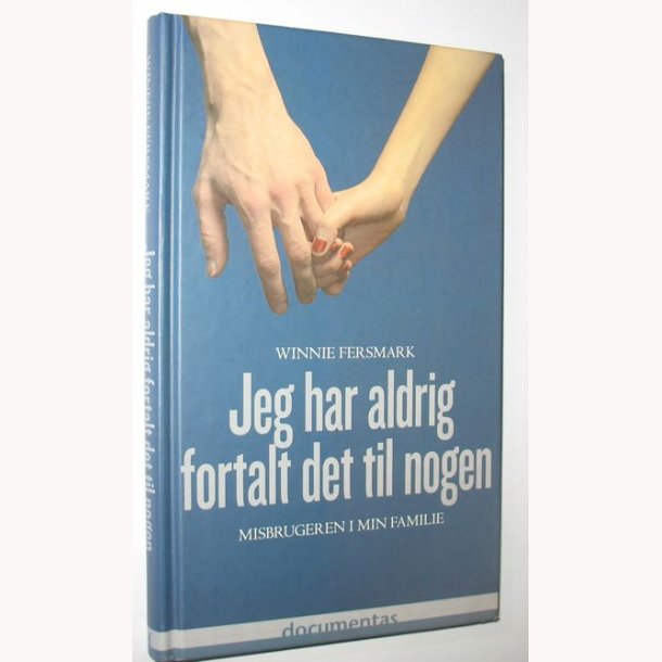 Jeg har aldrig fortalt det til nogen