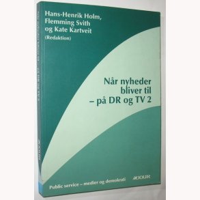 Nr nyheder bliver til p DR og TV2