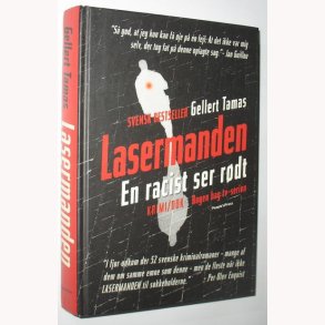 Lasermanden - en racist ser rdt