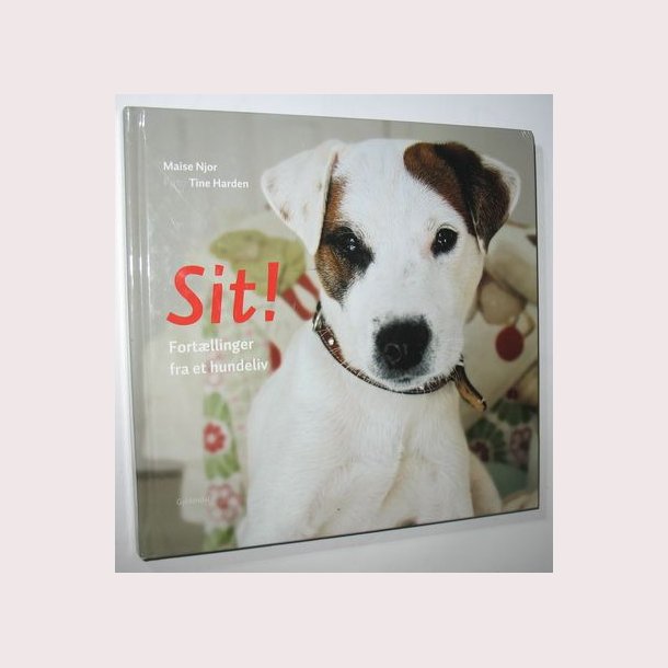 Sit! - fortllinger fra et hundeliv