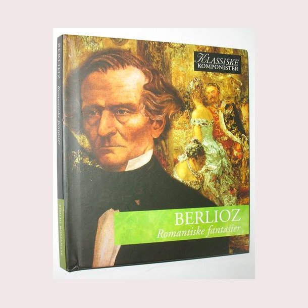 Berlioz - Romantiske fantasier