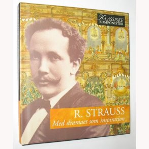 R. Strauss - Med dramaet som inspiration