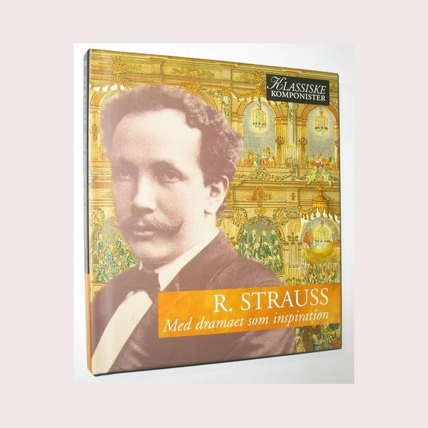 R. Strauss - Med dramaet som inspiration