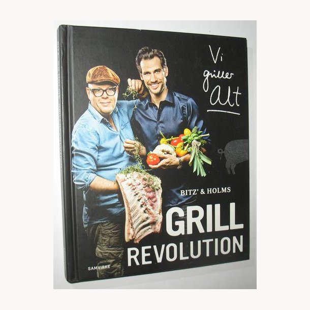 Grillrevolution - Bitz &amp; Holm - vi griller alt