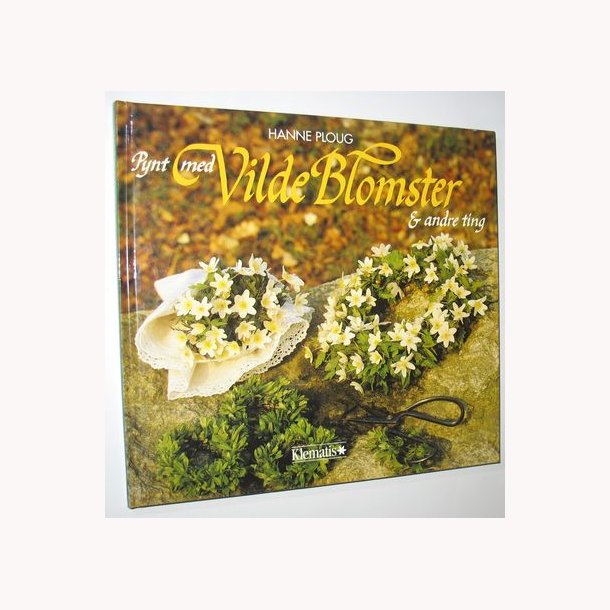 Pynt med Vilde Blomster &amp; andre ting