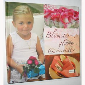 Blomsterglde & servietter