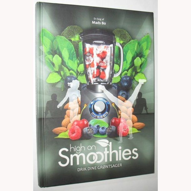High on Smoothies - drik dine grntsager