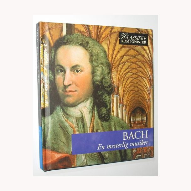 Bach - En mesterlig musiker