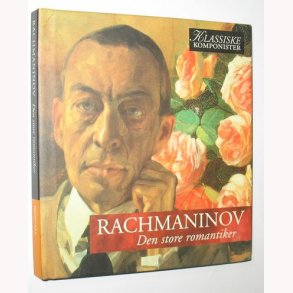 Rachmaninov - Den store romantiker