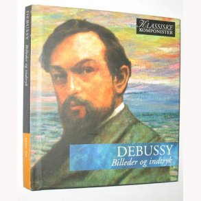 Debussy - Billeder og indtryk