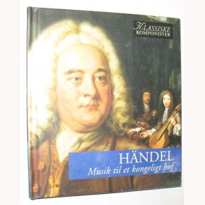 Händel - Musik til et kongeligt hof