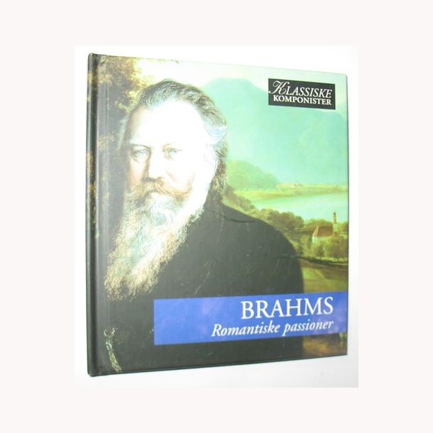 Brahms - Romantiske passioner