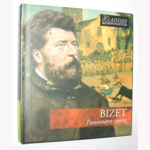 Bizet - Passioneret opera